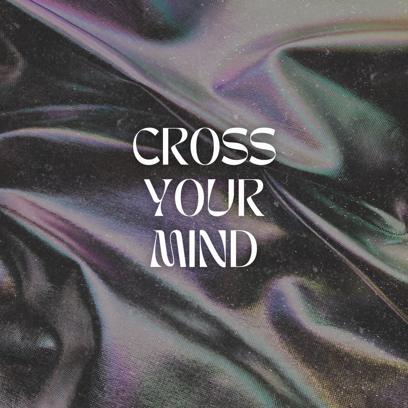 Cross Your Mind (Original Vocals)