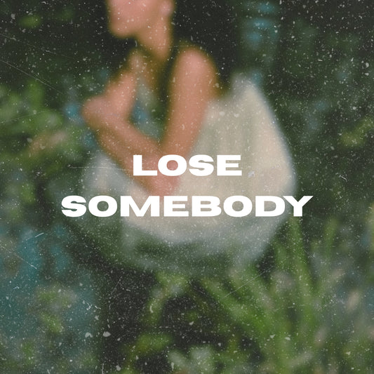 Lose Somebody (Original Vocals)