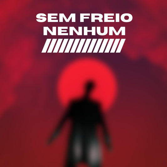 Sem Freio Nenhum (Original Vocals)